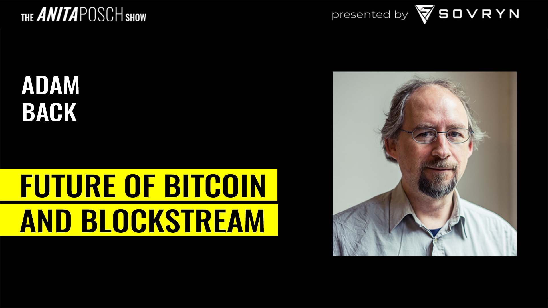 Adam Back: Future Of Bitcoin And Blockstream - The Anita Posch Show